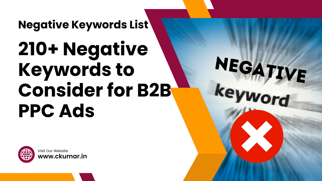 210+ Negative Keywords to Consider for B2B PPC - CKUMAR MEHTA